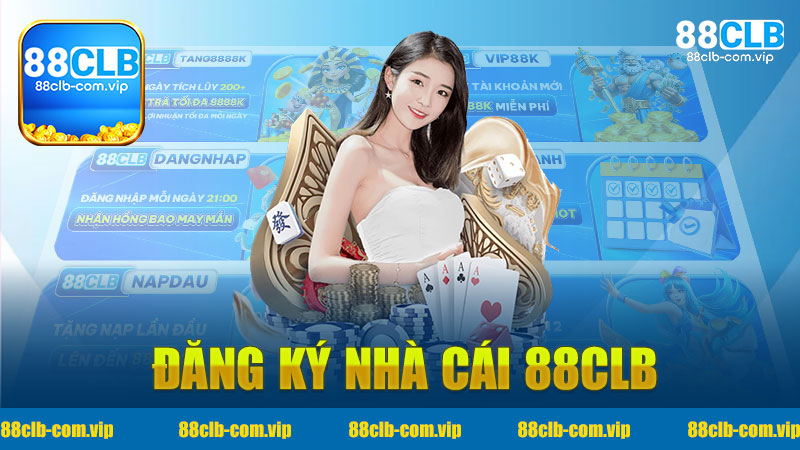 Đăng ký Nhà cái 88Clb - Khám Phá Thế Giới Cá Cược Đầy Hấp Dẫn