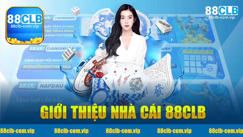 Khám Phá Thế Giới Cá Cược Đỉnh Cao - Giới thiệu Nhà cái 88Clb