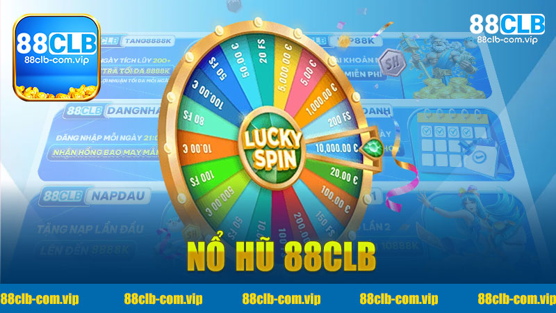 Nổ Hũ 88Clb - Trải Nghiệm Game Slot Hấp Dẫn Nhất Trong Thế Giới Casino Trực Tuyến